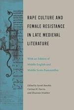 Rape Culture and Female Resistance in Late Medieval Literature