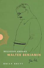 Religion Around Walter Benjamin