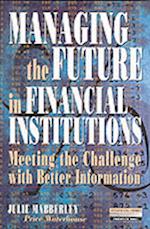 Managing the Future in Financial Institutions