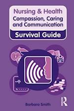 Nursing & Health Survival Guide: Compassion, Caring and Communication