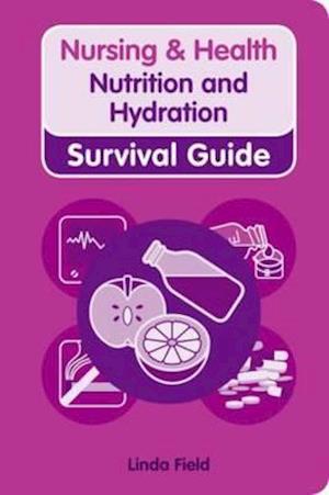 Nursing & Health Survival Guide: Nutrition and Hydration