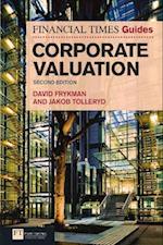 Financial Times Guide to Corporate Valuation, The