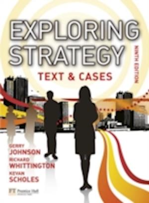 Exploring Strategy Text & Cases Plus MyStrategyLab and The Strategy Experience Simulation