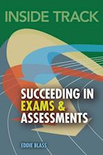 Inside Track to Succeeding in Exams and Assessments