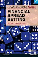 Financial Times Guide to Financial Spread Betting, The