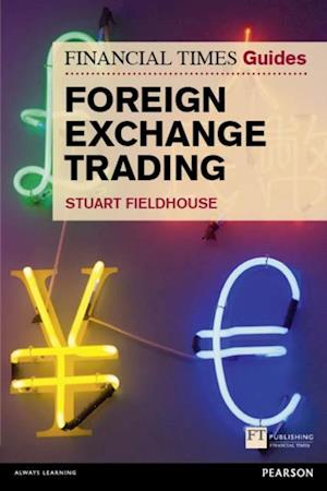 FT Guide to Foreign Exchange Trading