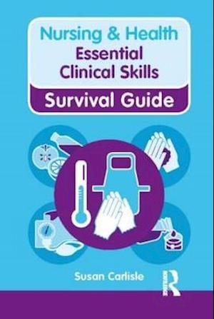 Nursing & Health Survival Guide: Essential Clinical Skills