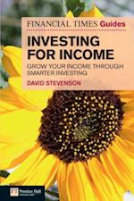 Financial Times Guide to Investing for Income, The