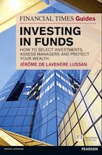 Financial Times Guide to Investing in Funds, The