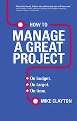 How to Manage a Great Project