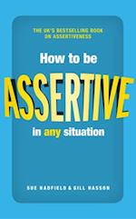 How to be Assertive in Any Situation