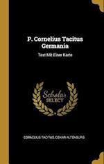 Tacitus, C: GER-P CORNELIUS TACITUS GERMAN