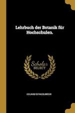 Lehrbuch Der Botanik Für Hochschulen.