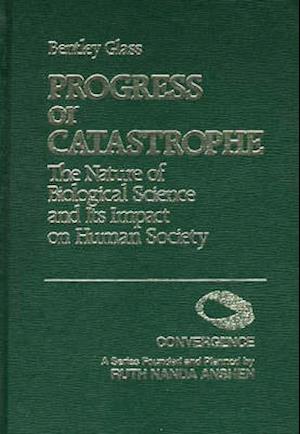 Progress or Catastrophe