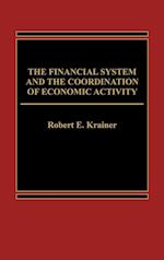 The Financial System and the Coordination of Economic Activity