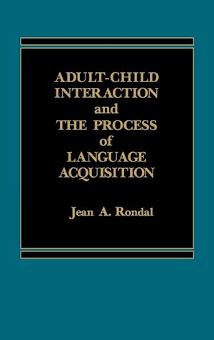 Adult-Child Interaction and the Promise of Language Acquistion