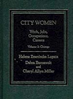 City Women: Work, Jobs, Occupations, Careers