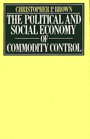 Political and Social Economy of Commodity Control