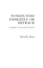 Women Who Embezzle or Defraud