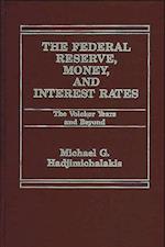 The Federal Reserve, Money, and Interest Rates