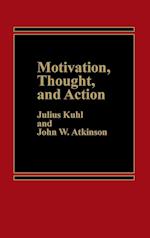 Motivation, Thought, and Action