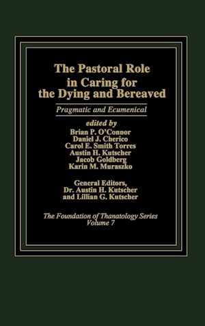 The Pastoral Role in Caring for the Dying and Bereaved