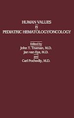 Human Values in Pediatric Hematology/Oncology