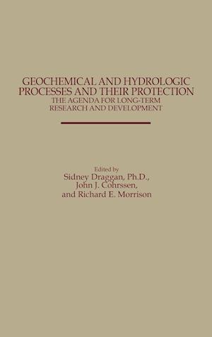 Geochemical and Hydrologic Processes and Their Protection: The Agenda for Long-Term Research and Development