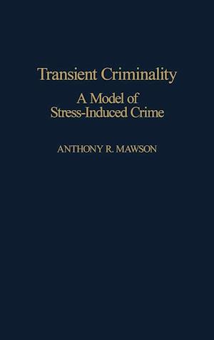 Transient Criminality