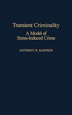 Transient Criminality