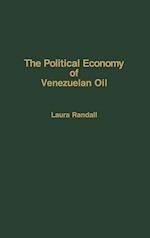 The Political Economy of Venezuelan Oil