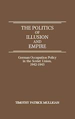 The Politics of Illusion and Empire