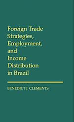 Foreign Trade Strategies, Employment, and Income Distribution in Brazil