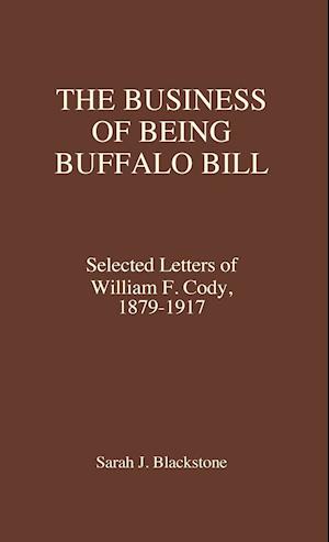 The Business of Being Buffalo Bill