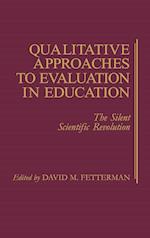 Qualitative Approaches to Evaluation in Education