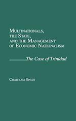 Multinationals, the State, and the Management of Economic Nationalism