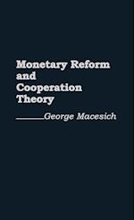 Monetary Reform and Cooperation Theory