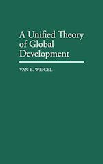 A Unified Theory of Global Development