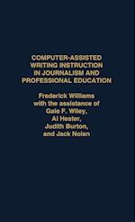Computer Assisted Writing Instruction in Journalism and Professional Education