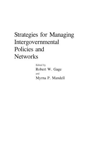 Strategies for Managing Intergovernmental Policies and Networks