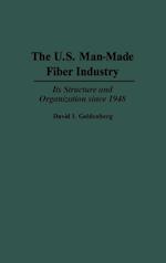 The U.S. Man-Made Fiber Industry