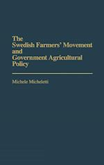 The Swedish Farmers' Movement and Government Agricultural Policy