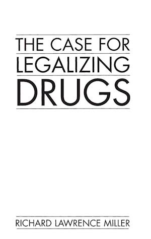 The Case for Legalizing Drugs