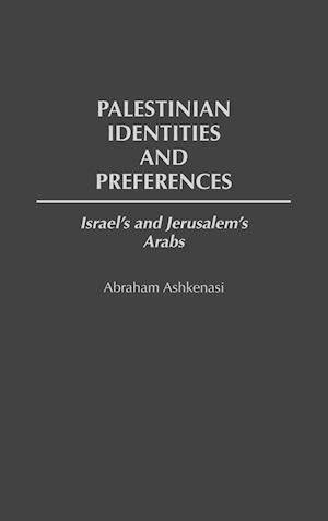 Palestinian Identities and Preferences