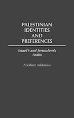 Palestinian Identities and Preferences