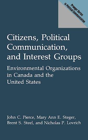 Citizens, Political Communication, and Interest Groups