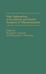 New Approaches to Economic and Social Analyses of Discrimination