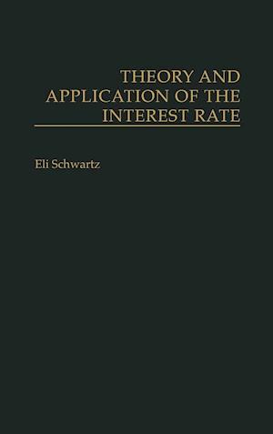 Theory and Application of the Interest Rate