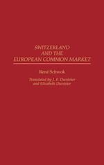 Switzerland and the European Common Market