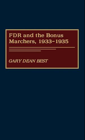 FDR and the Bonus Marchers, 1933-1935